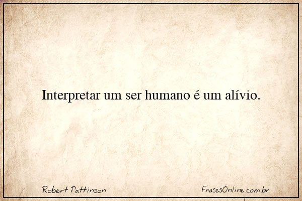 Frase de Robert Pattinson