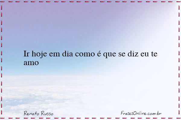 Frase de Renato Russo