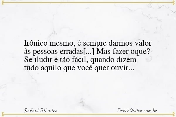 Frase de Rafael Silveira