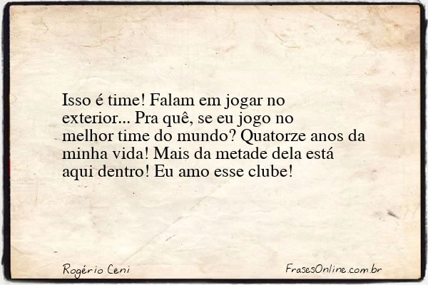 Frase de Rogério Ceni