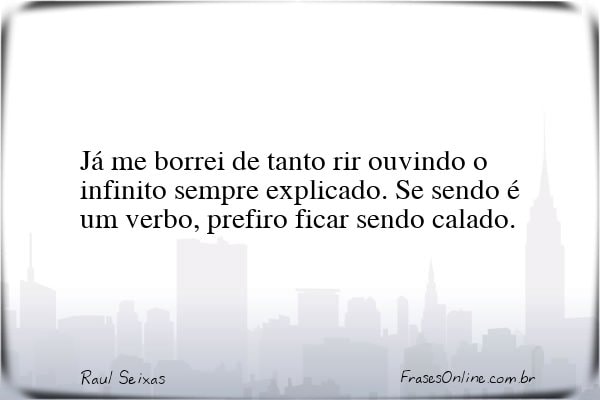 Frase de Raul Seixas