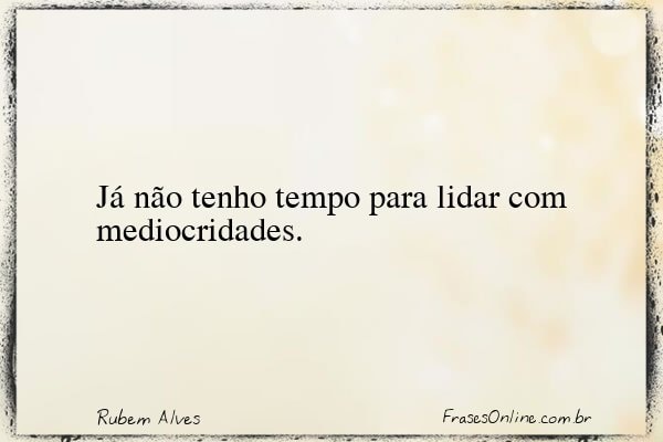 Frase de Rubem Alves