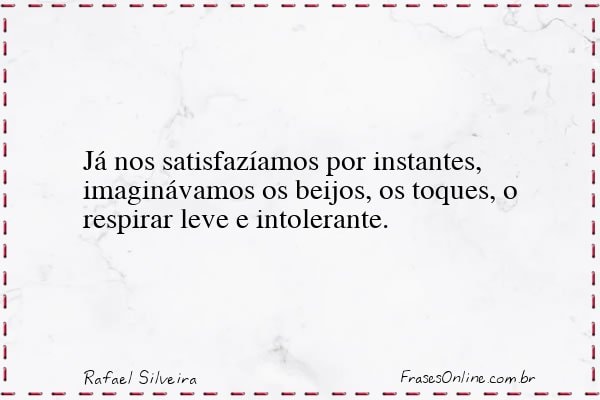 Frase de Rafael Silveira