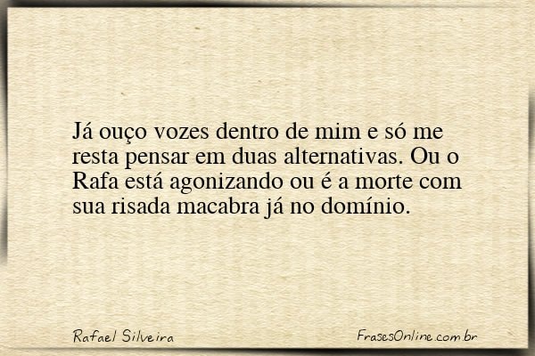 Frase de Rafael Silveira