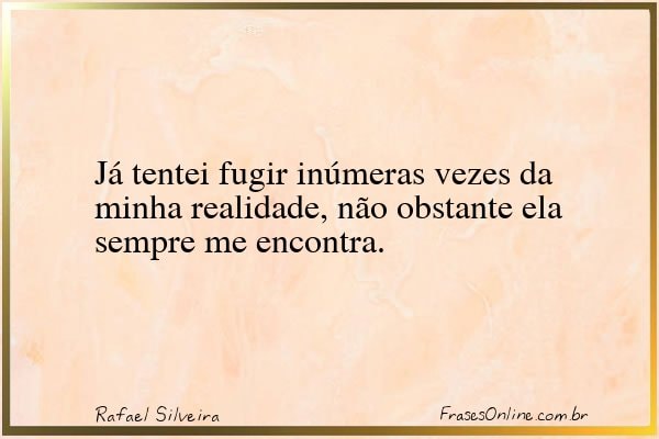 Frase de Rafael Silveira