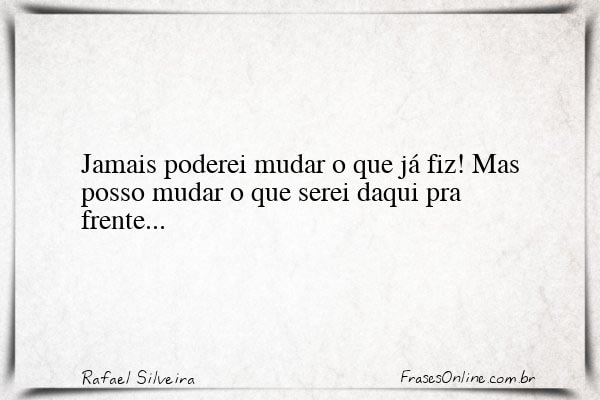Frase de Rafael Silveira