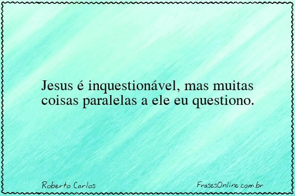 Frase de Roberto Carlos