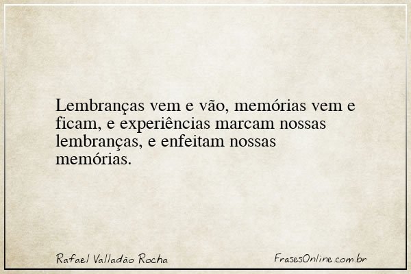 Frase de Rafael Valladão Rocha