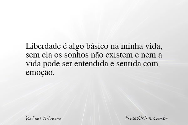 Frase de Rafael Silveira