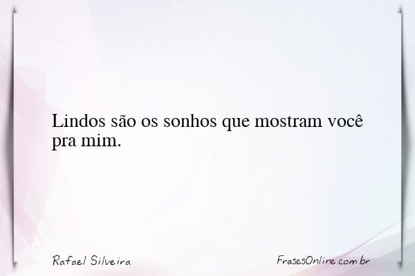 Frase de Rafael Silveira