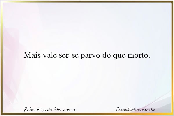 Frase de Robert Louis Stevenson