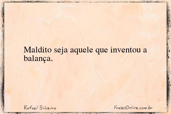 Frase de Rafael Silveira