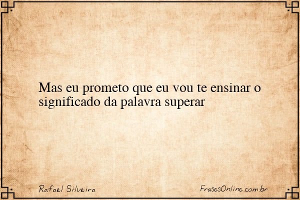 Frase de Rafael Silveira