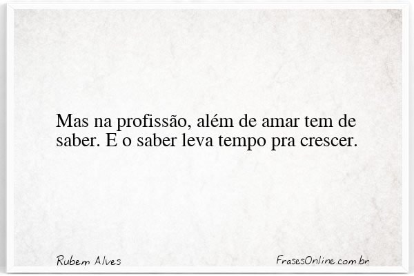 Frase de Rubem Alves