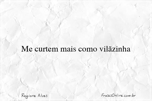 Frase de Regiane Alves
