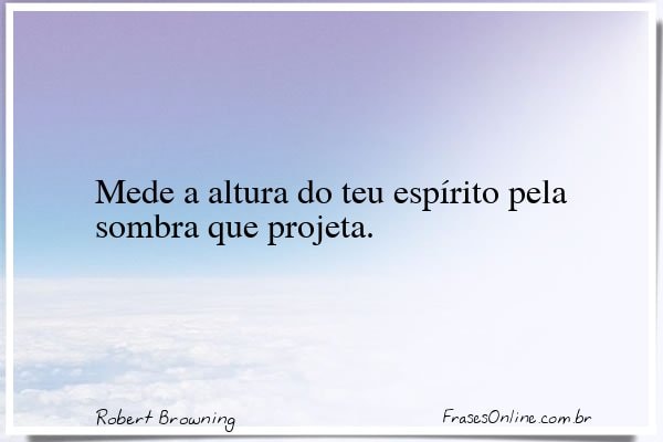 Frase de Robert Browning
