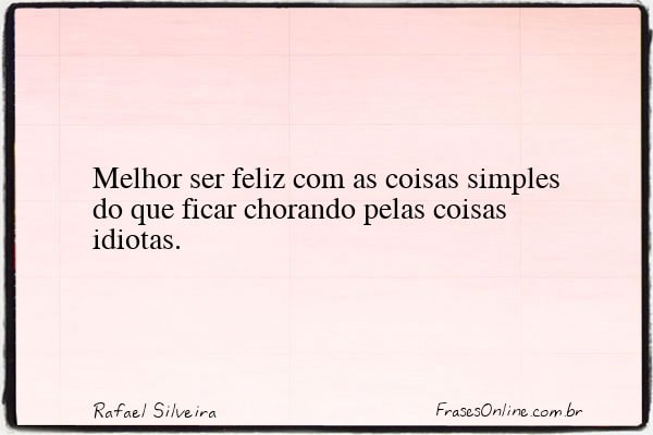 Frase de Rafael Silveira