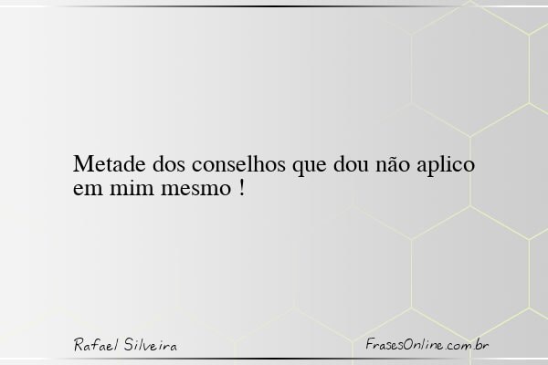 Frase de Rafael Silveira