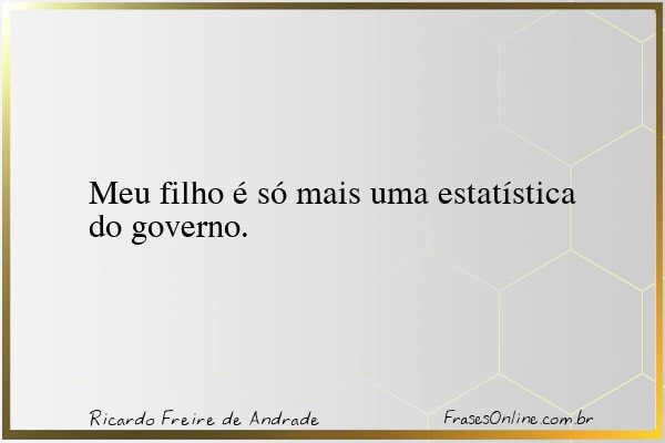 Frase de Ricardo Freire de Andrade