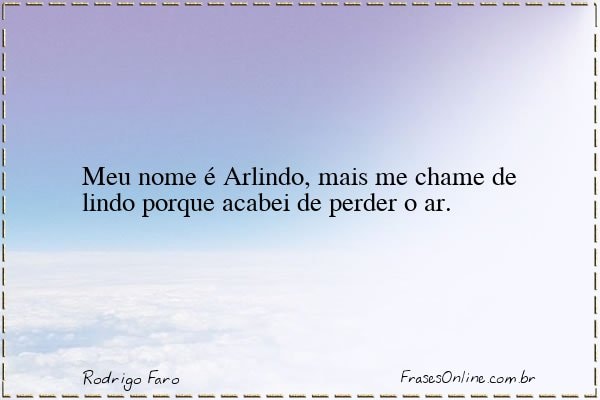 Frase de Rodrigo Faro