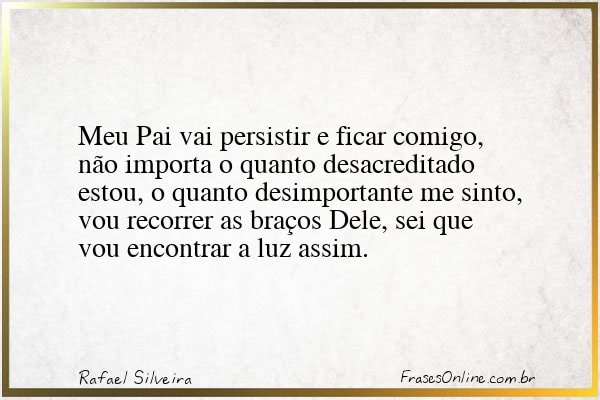 Frase de Rafael Silveira