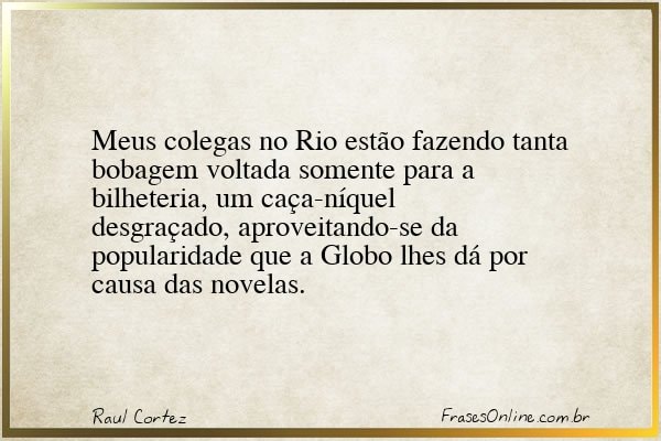 Frase de Raul Cortez
