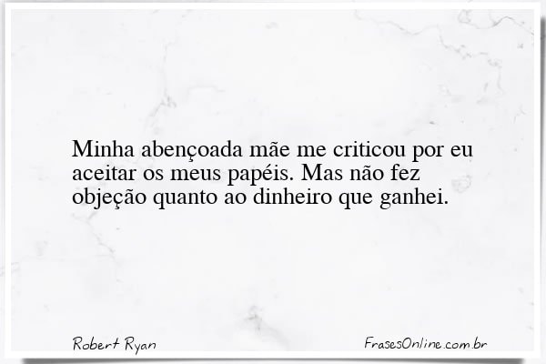Frase de Robert Ryan