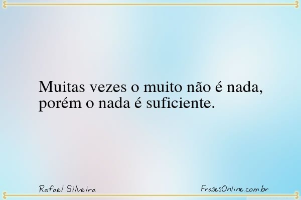 Frase de Rafael Silveira
