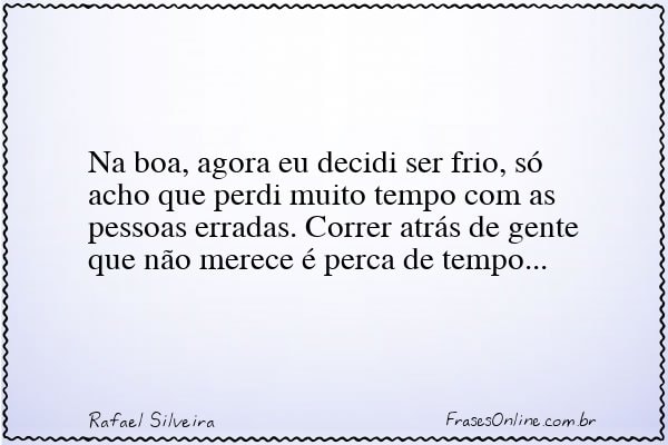 Frase de Rafael Silveira