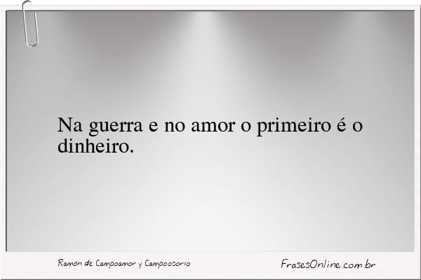 Frase de Ramón de Campoamor y Campoosorio