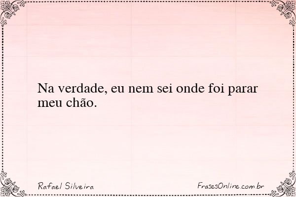 Frase de Rafael Silveira