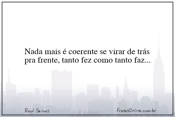 Frase de Raul Seixas
