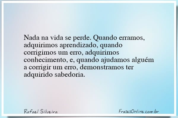 Frase de Rafael Silveira