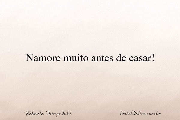 Frase de Roberto Shinyashiki