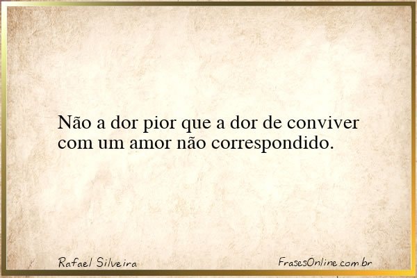 Frase de Rafael Silveira