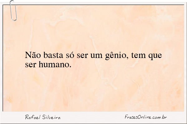 Frase de Rafael Silveira