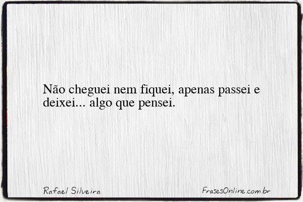Frase de Rafael Silveira