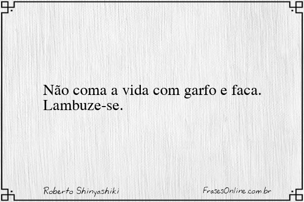 Frase de Roberto Shinyashiki