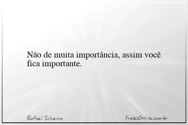 Frase de Rafael Silveira