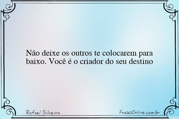 Frase de Rafael Silveira
