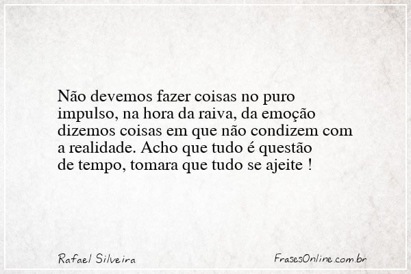 Frase de Rafael Silveira