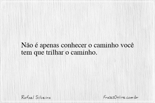 Frase de Rafael Silveira