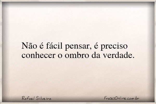 Frase de Rafael Silveira