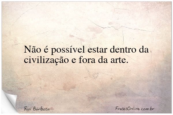 Frase de Rui Barbosa
