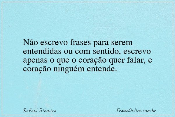 Frase de Rafael Silveira
