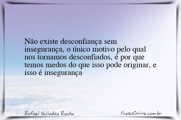 Frase de Rafael Valladão Rocha