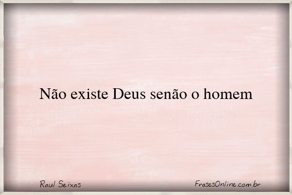 Frase de Raul Seixas