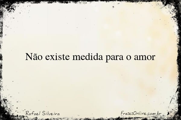 Frase de Rafael Silveira