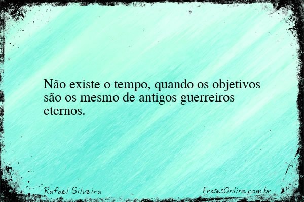 Frase de Rafael Silveira