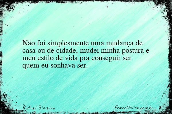 Frase de Rafael Silveira